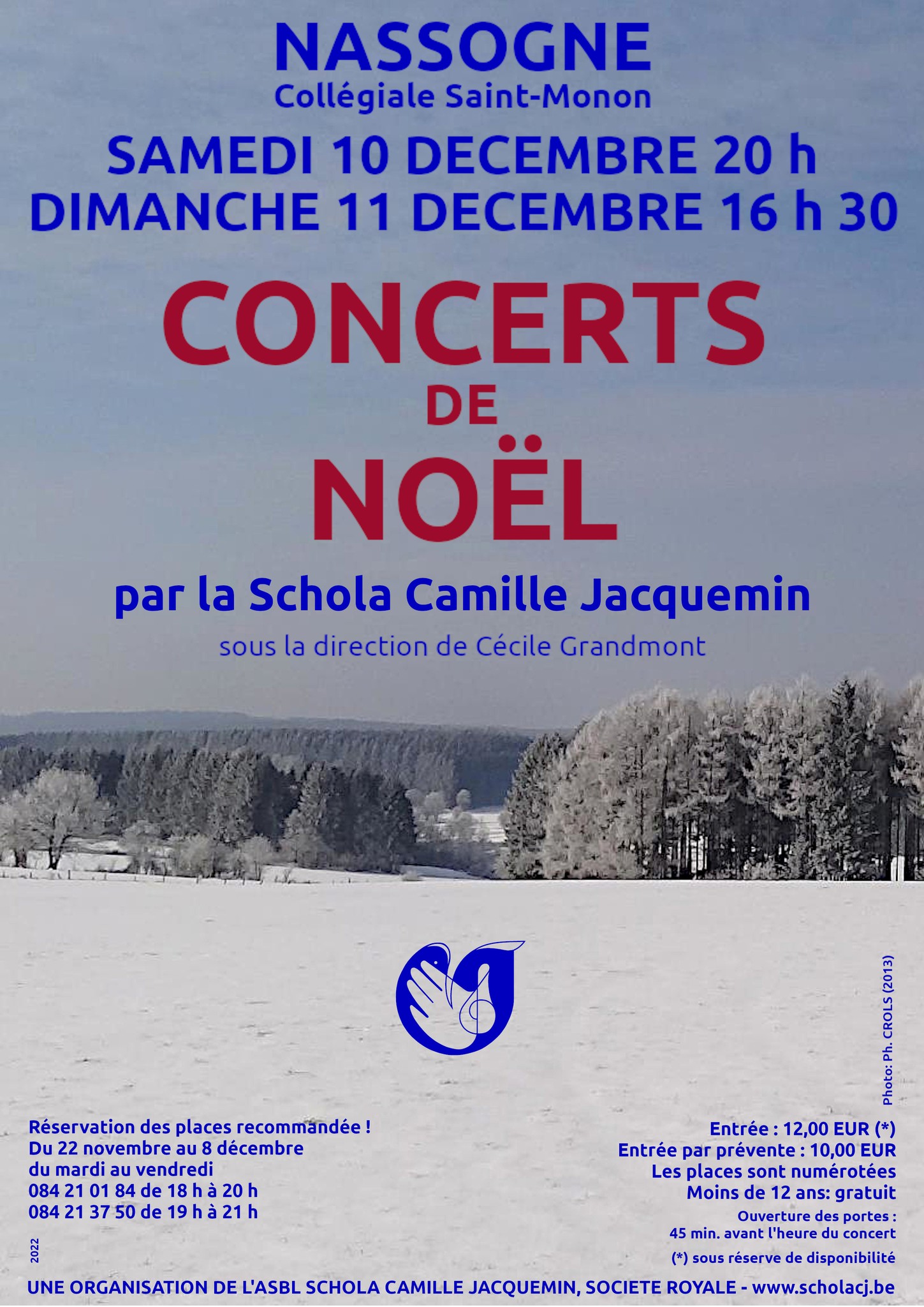 10 décembre 2022 20h et 1 décembre 2022 16h30, grands concerts de Noël
						 avec la Schola Camille Jacquemin en la collégiale St-Monon à Nassogne